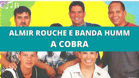 Almir Rouche e Banda Humm - A Cobra