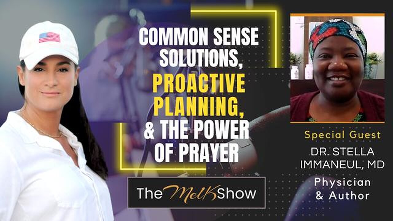 Mel K & Dr. Stella MD | Common Sense Solutions, Proactive Planning & The Power Of Prayer 12-12-22