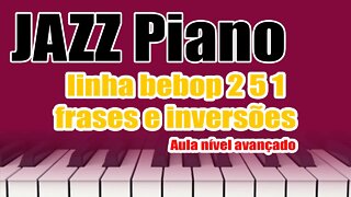 PROGRESSÃO 2 5 1 USANDO ESCALA BEBOP EM FRASES - JAZZ PIANO