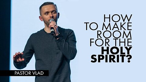 Make Room for the 🕊 HOLY SPIRIT 🔥