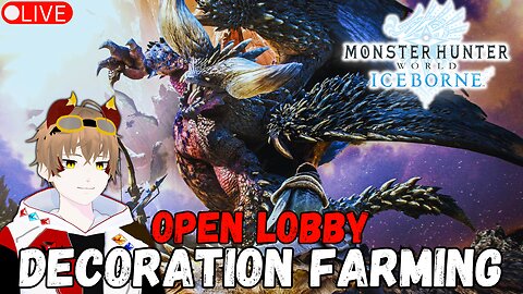 Decoration Farming! Open Lobby!【Monster Hunter World Iceborne】