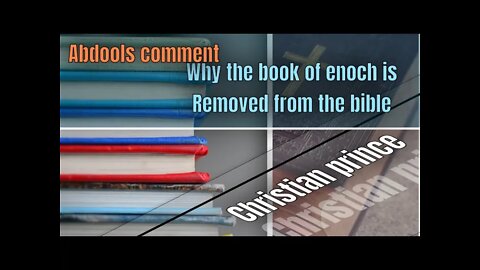 Why book of Enoch removed from bible - Christian Prince reply