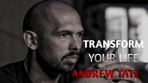 Transform Your Life | Inspiration Speech | Andrew Tate