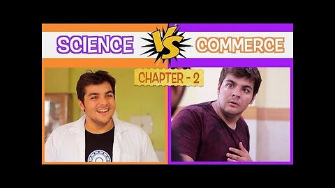 Science Vs Commerce _ Chapter 2 _ Ashish Chanchlani