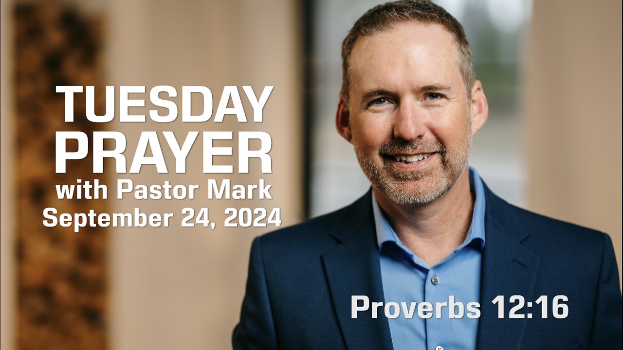 Tuesday Prayer with Pastor Mark (9/24/24)