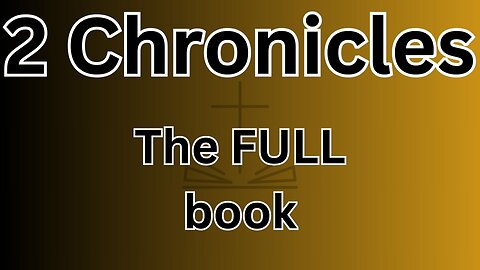 2 Chronicles - the FULL book!