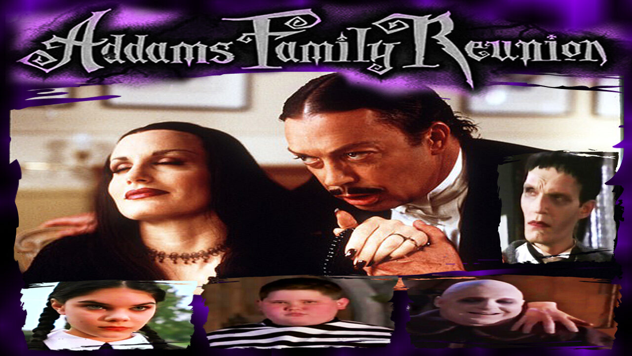 The Addams Family Reunion (VHS Quality) (LWTV EDIT)