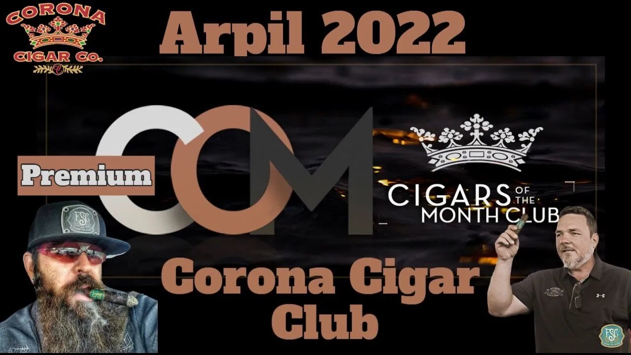 Corona Premium Cigar of the Month Club April 2022 | Cigar Prop