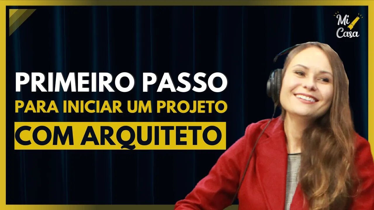 As primeiras informações que você deve passar para seu arquiteto | Cortes do Mi Casa