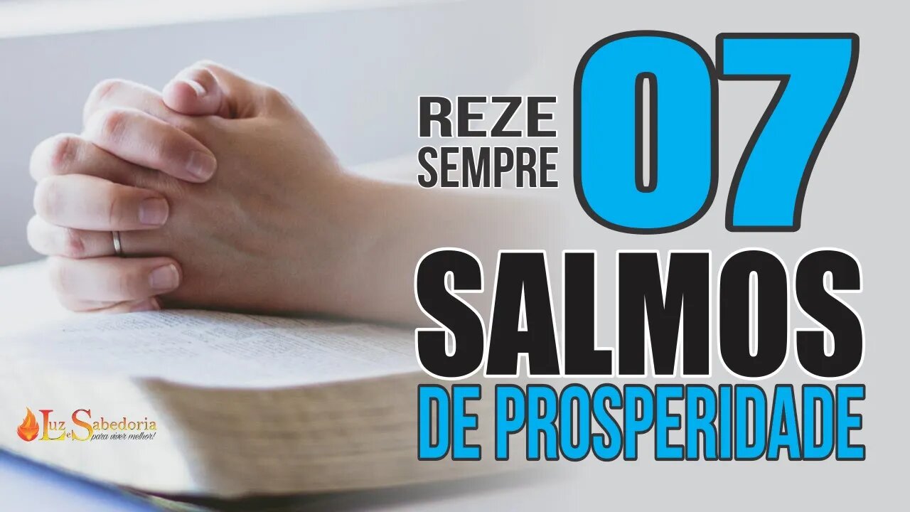 Tenha PROSPERIDADE rezando estes 7 SALMOS