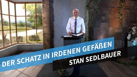 Der Schatz in irdenen Gefäßen # Stan Sedlbauer # Predigt