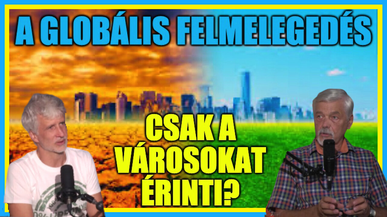 A globális felmelegedés csak a városokat érinti? - Hobbista Hardcore 23-09-15/2; Szarka László Csaba