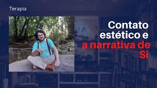 Contato estético e a narrativa de Si