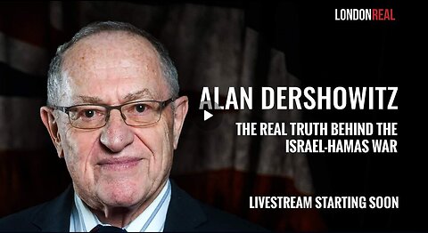 Alan Dershowitz - The Real Truth Behind The Israel-Hamas War - London Real