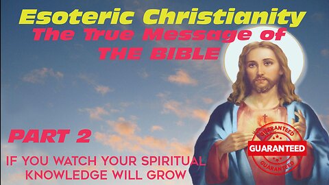 Esoteric Christianity Part 2