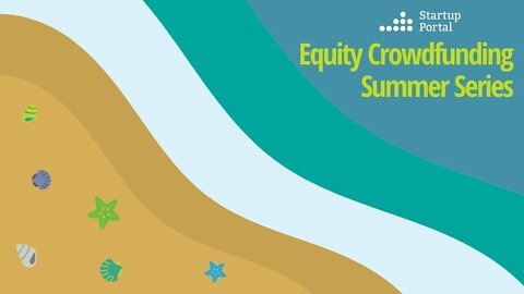 Equity Crowdfunding Summer Series | Round Four: Wefunder