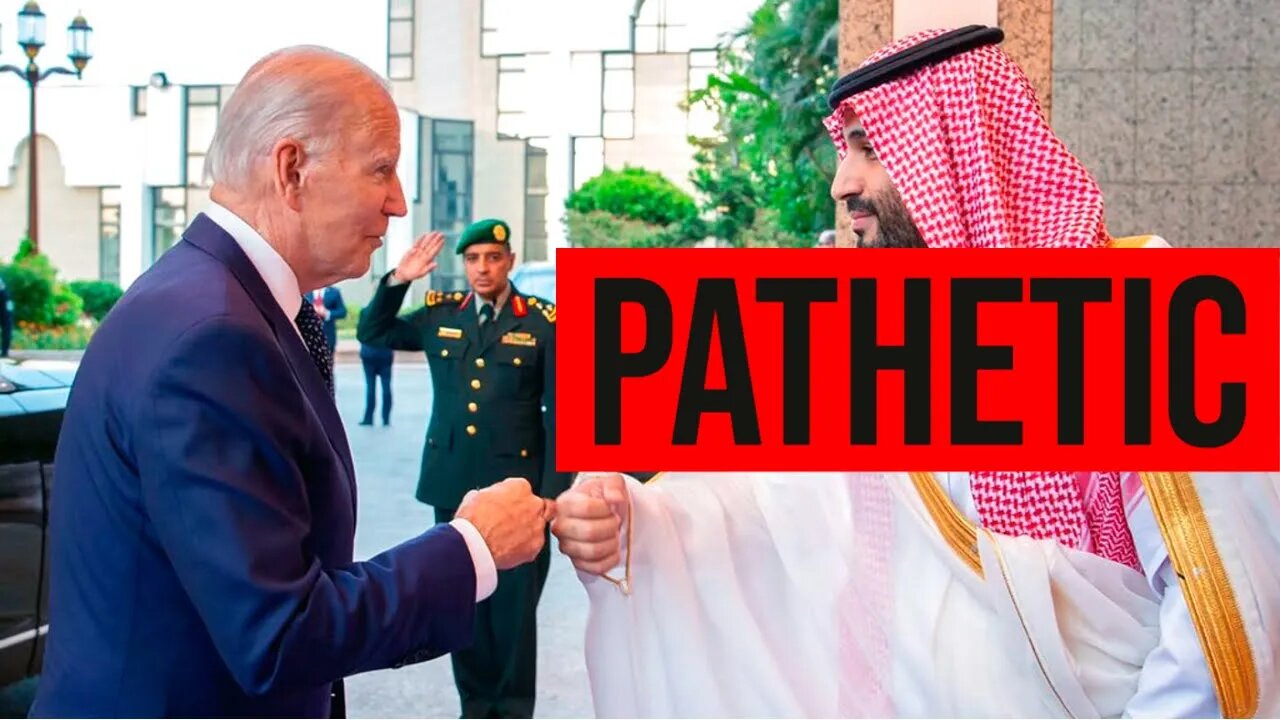 Biden BEGS Saudis For More Oil