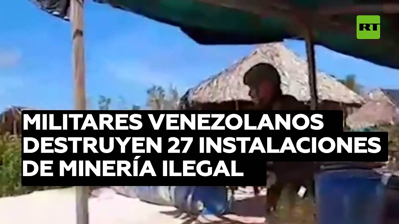 Militares venezolanos destruyen 27 instalaciones de minería ilegal en el estado de Amazonas