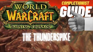 The Thunderspike WoW Quest TBC completionist guide