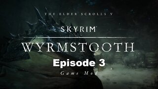 Skyrim Modded: Wyrmstooth Blind Ep 3