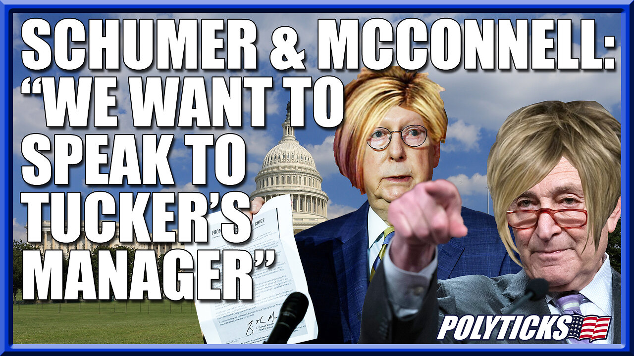 The Uniparty Condemns Tucker Carlson for January 6th Transparency