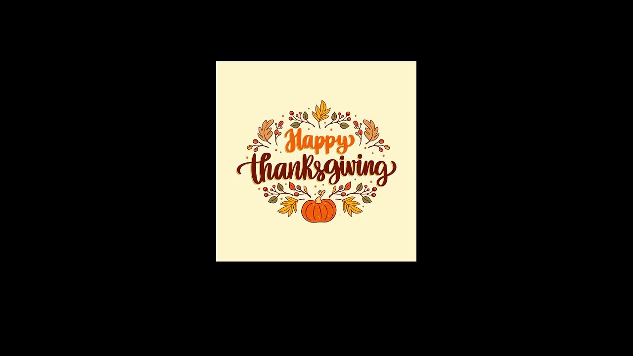 Have a Great Thanksgiving💯