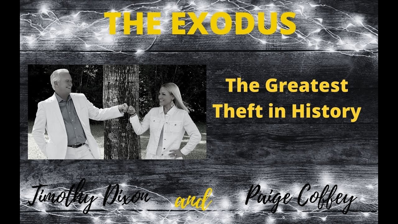 EXODUS | The Greatest Theft in History | Donald Trump's Return | @Timothy Dixon