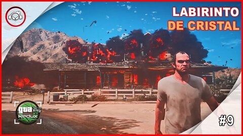 GTA V labirinto De Cristal #9 - Redux Gameplay PT-BR