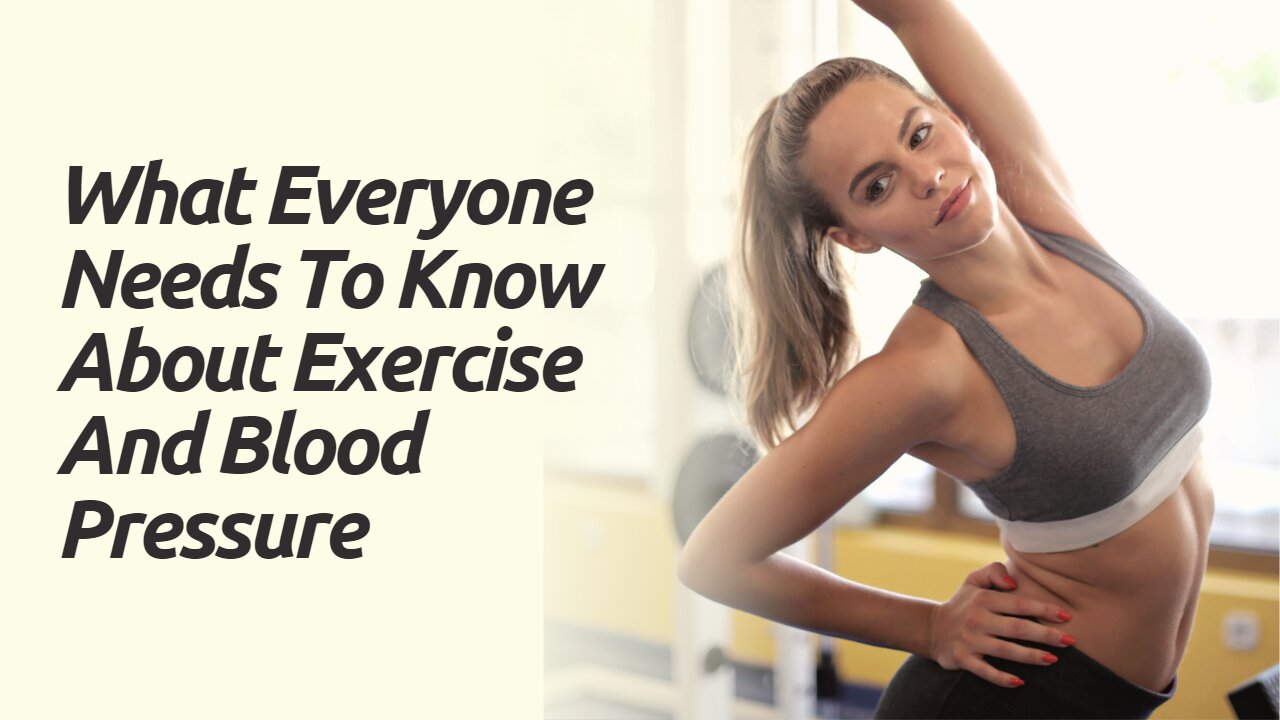 Everyone Needs To Know This About Exercise And Blood Pressure