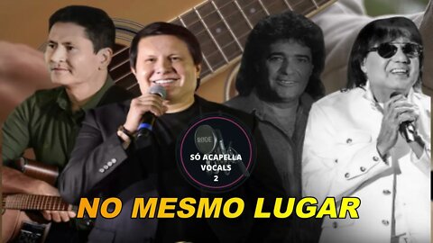 No Mesmo Lugar - Gian & Giovani ACapella