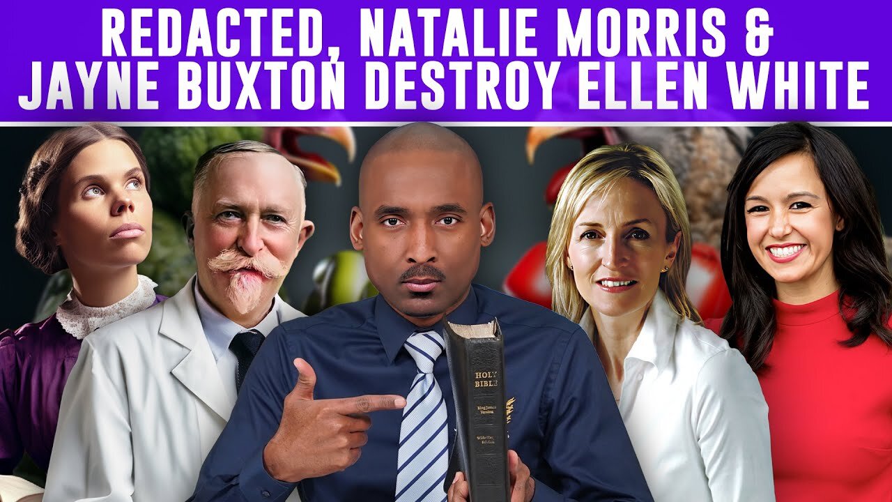 Redacted, Natali Morris & Jayne Buxton Destroy Ellen White, SDAs & Bible Health Message. My Response