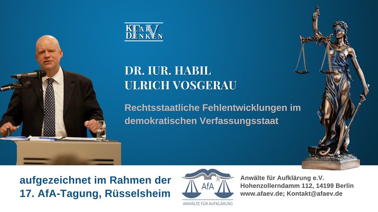 Dr. jur. habil Ulrich Vosgerau: Rechtsstaatliche Fehlentwicklung im demokratischen Verfassungsstaat