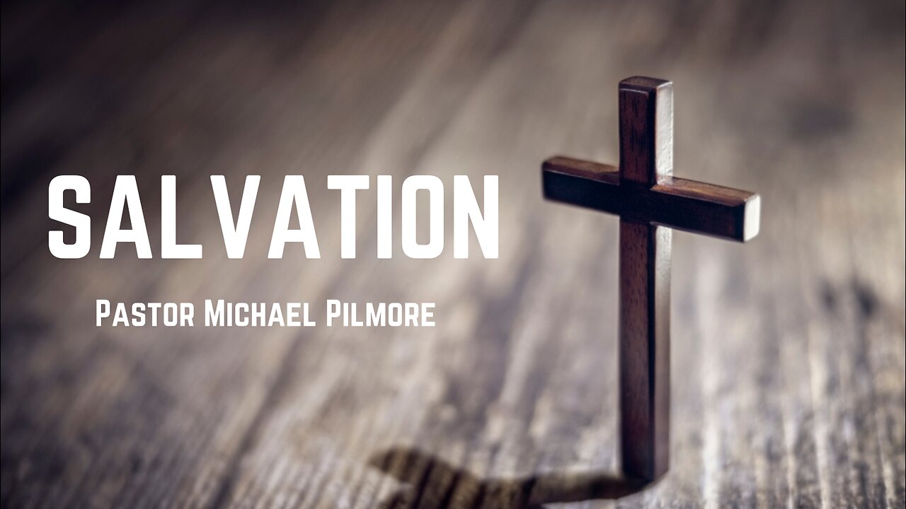 Salvation/the New Birth Pt. 7