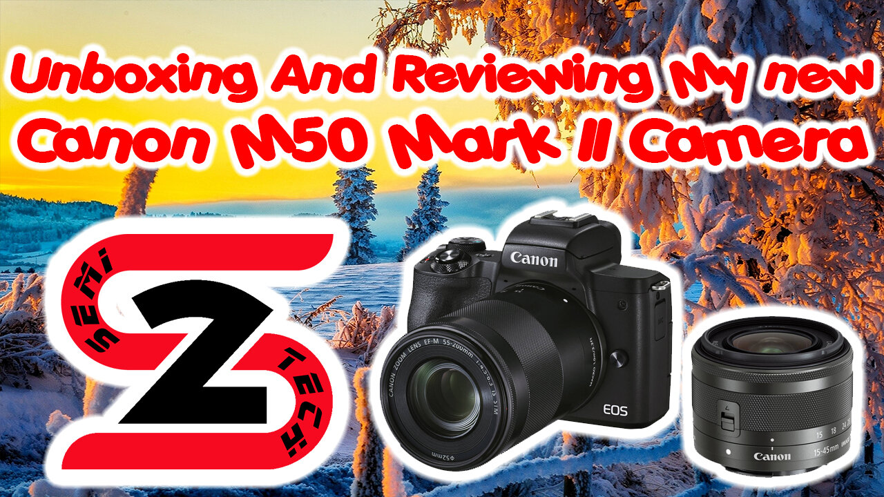Unboxing And Reviewing My new Canon M50 Mark II Camera - Vlogging