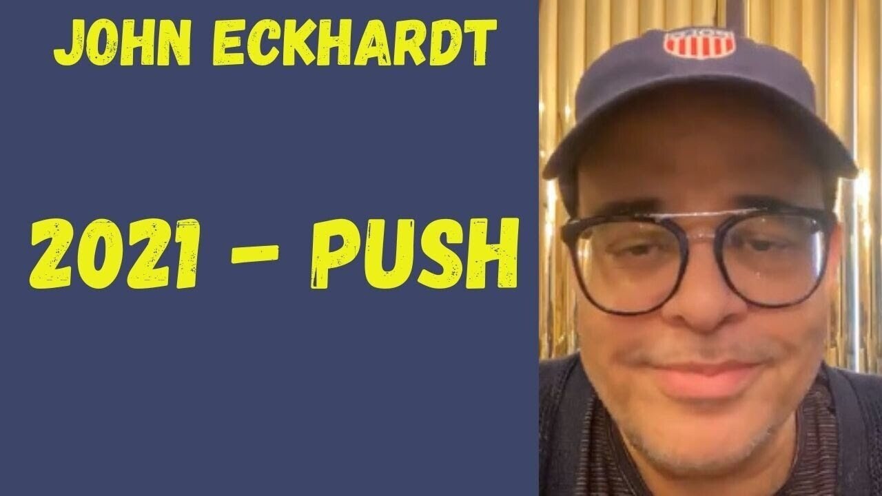 John Eckhardt-2021-Push