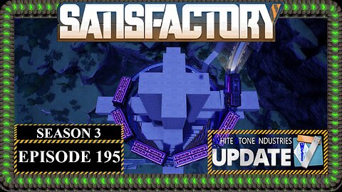 Modded | Satisfactory U7 | S3 Episode 195