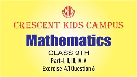 Maths 9th Ex 4 1 Q 6 Part I, II, III, IV, V