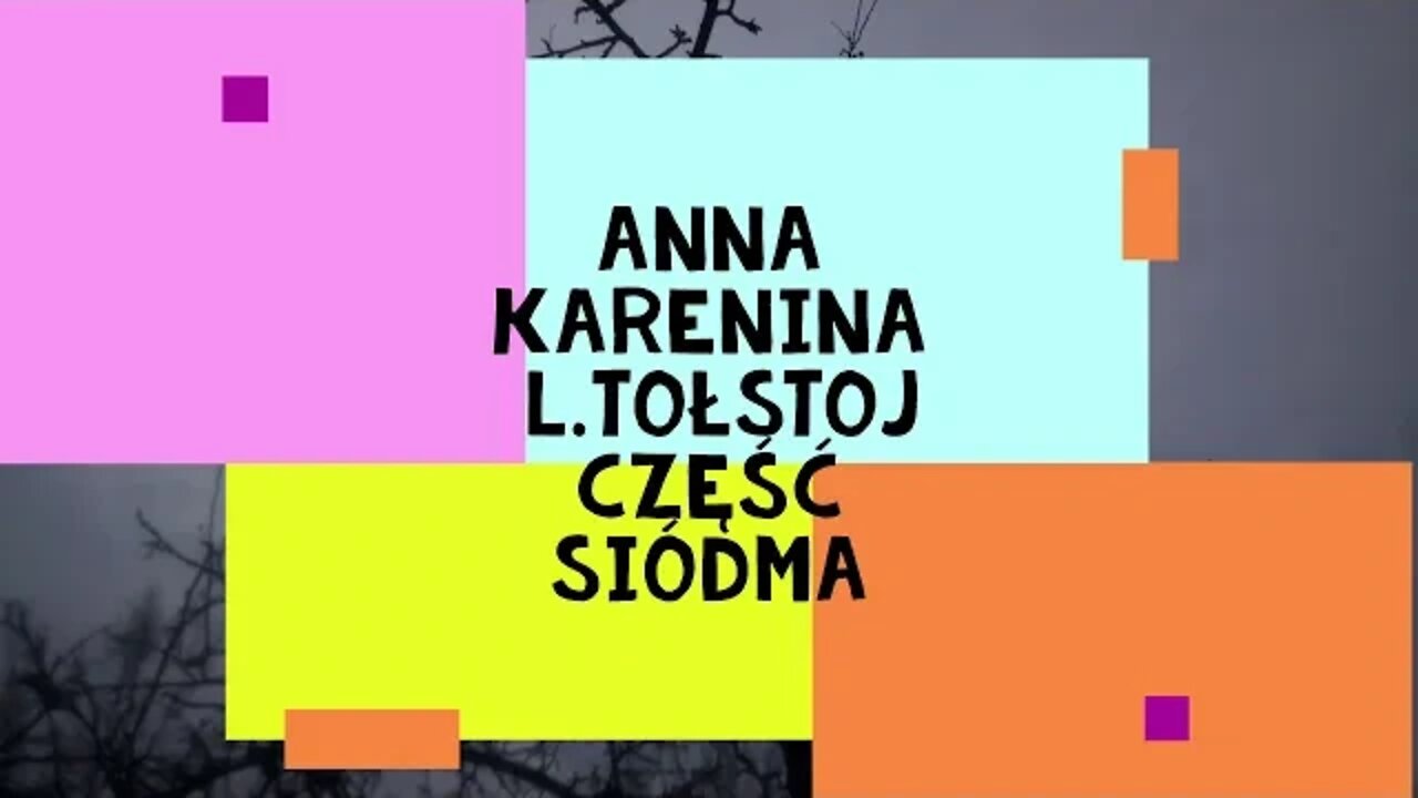 Anna Karenina - L.Tołstoj część siódma audiobook