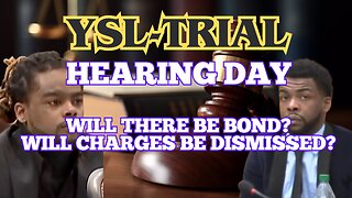 YSL-Trial - Hearing day. Will the remaining charges be dismissed? Will it be bond?