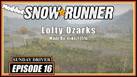 Lofty Ozarks | First Looks | SnowRunner