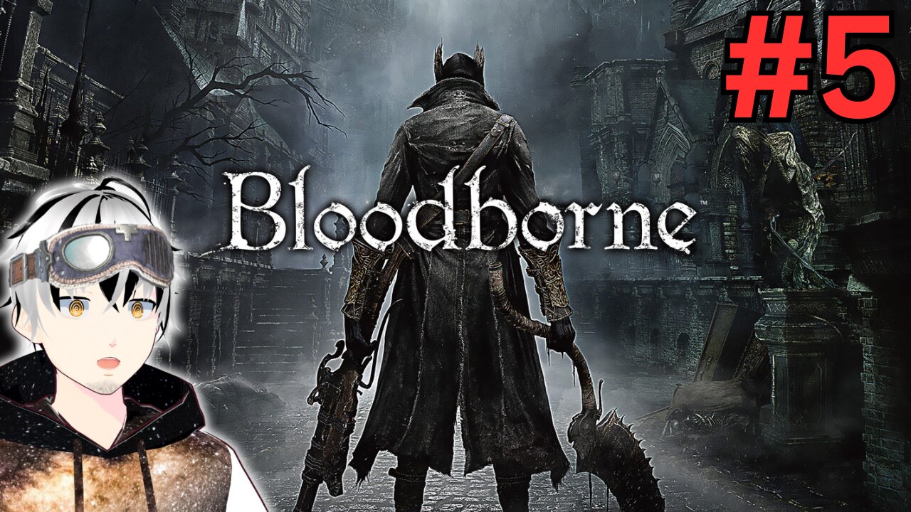 【Bloodborne】Old Hunters DLC! l #5