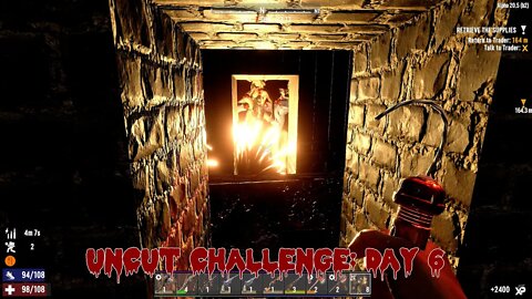 7 Days to Die: Uncut Challenge Day 6