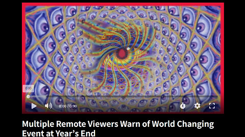 Multiple Remote Viewers Warn of World Changing Event at Year’s End