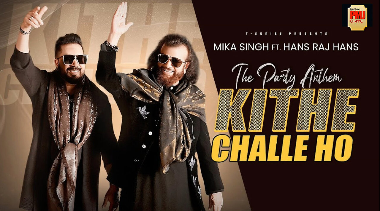 KITHE CHALLE HO (Official Video) | MIKA SINGH | HANS RAJ HANS | Latest Punjabi Songs 2023