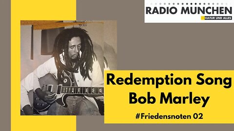 Redemption Song von Bob Marley - bei #Friedensnoten 02