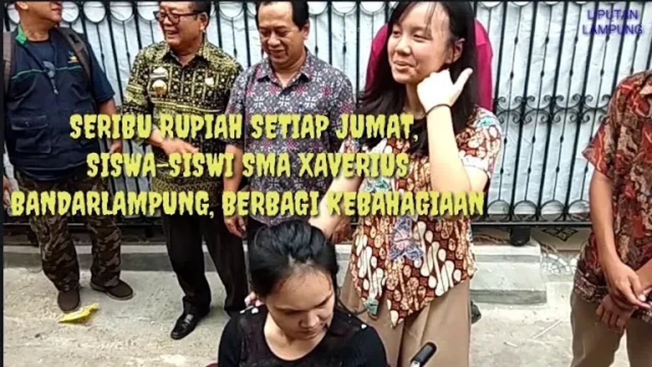 SERIBU RUPIAH SETIAP JUMAT, SISWA SISWI SMA XAVERIUS BANDARLAMPUNG BERBAGI KEBAHAGIAAN (PART 1)