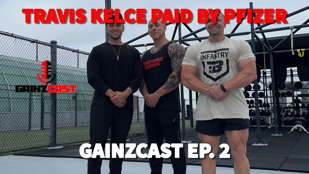 Travis Kelce - New Pfizer Spokesperson | Gainzcast Ep.2