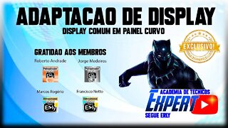 Adaptação de display comum em painel CURVO exclusivo!!