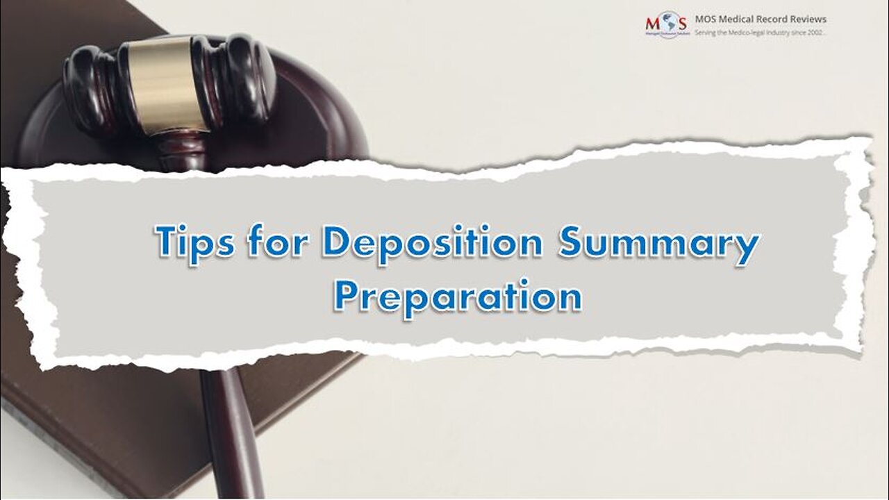 Tips for Deposition Summary Preparation