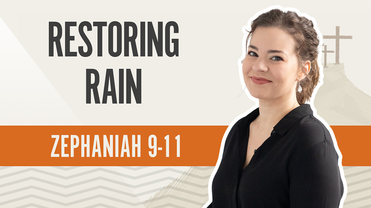 Bible Discovery, Zechariah 9-11 | Restoring Rain – September 16, 2024